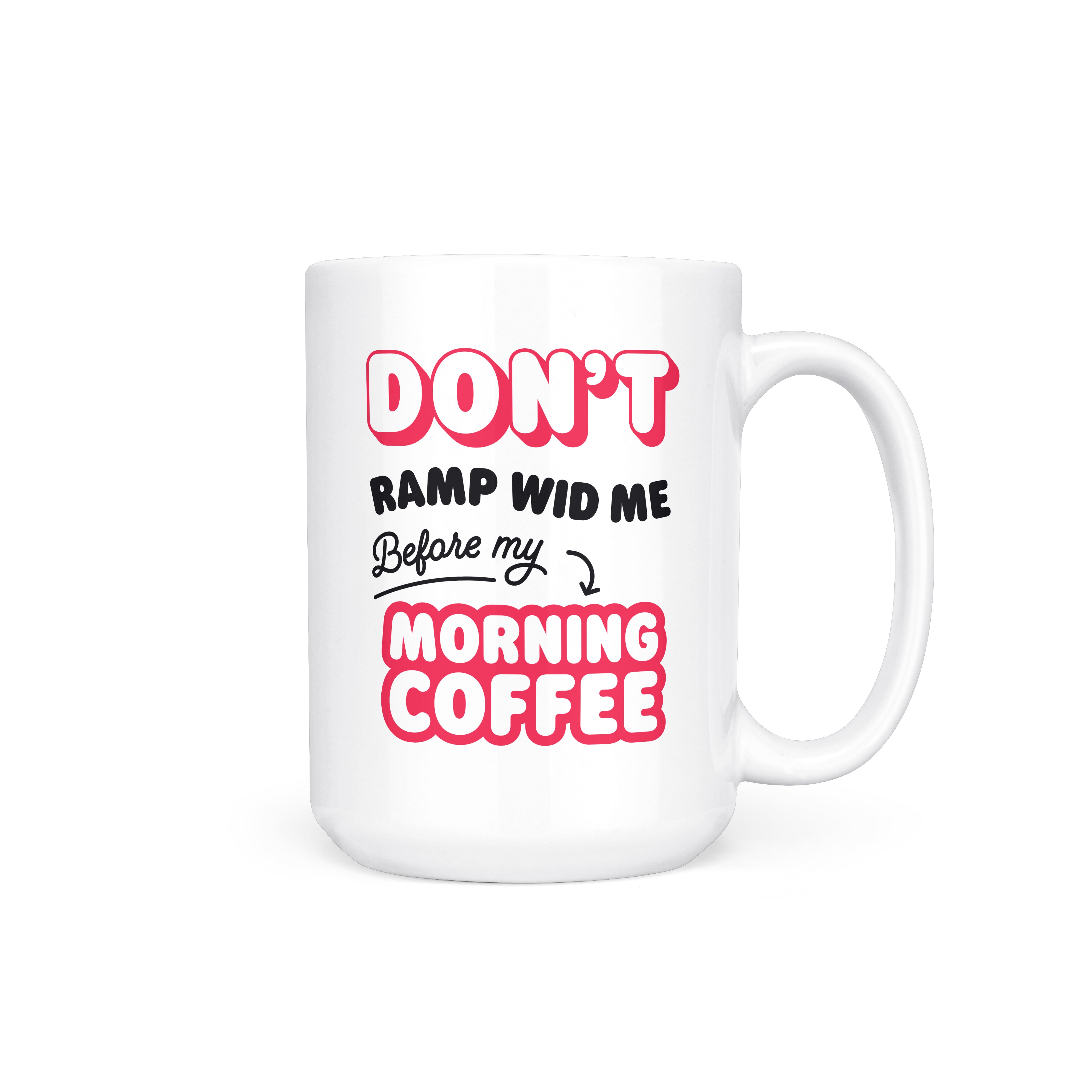 Don't Ramp Coffee Mug