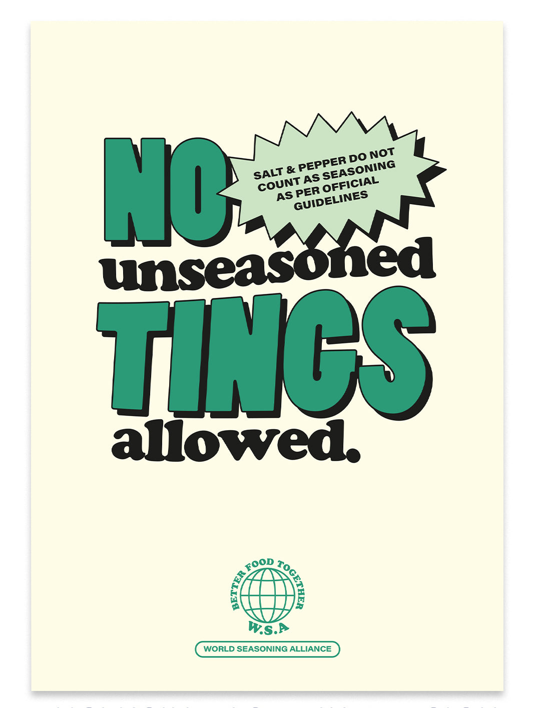 No Unseasoned Tings Print