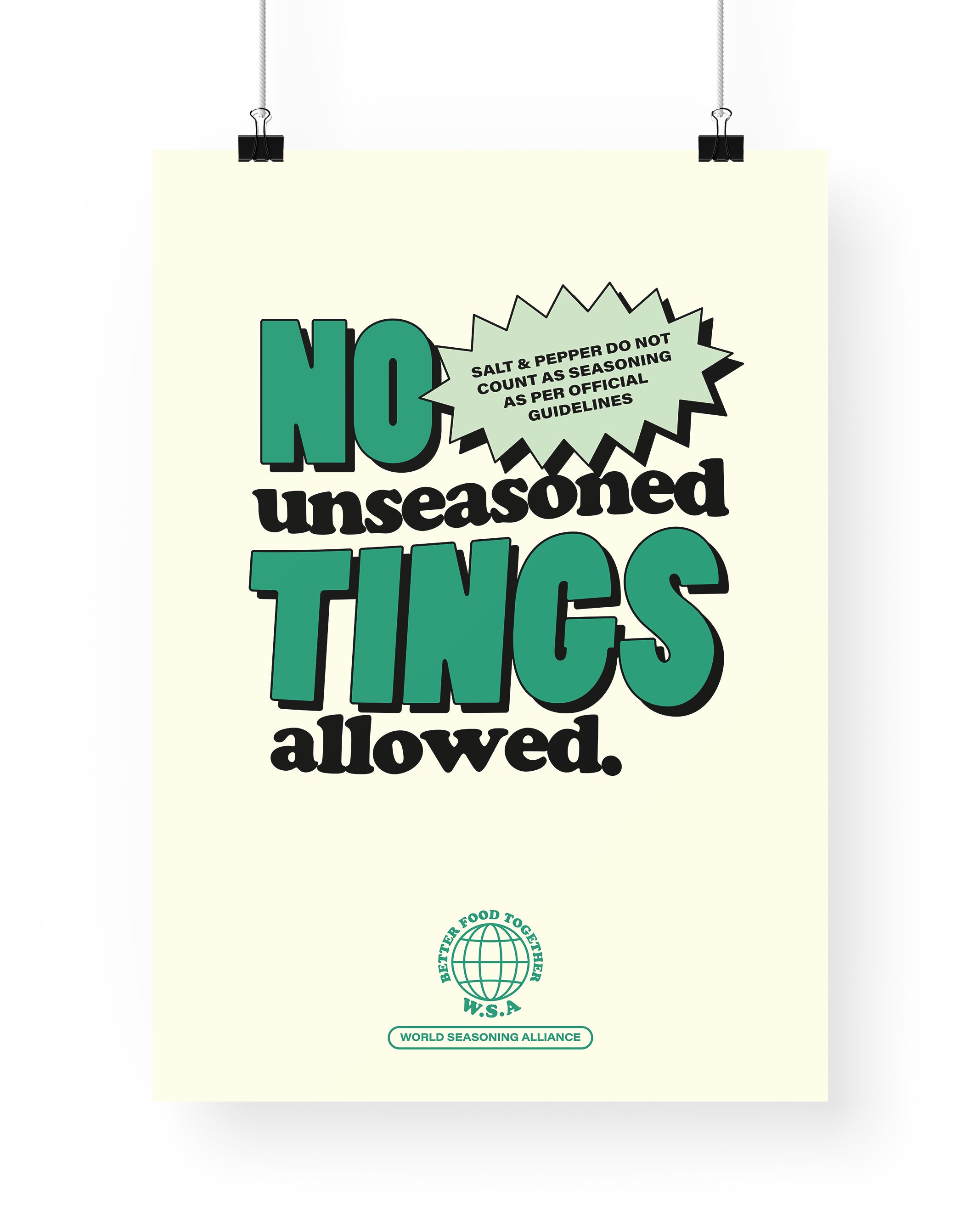 No Unseasoned Tings Print