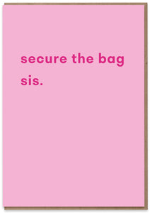 Secure the Bag Sis