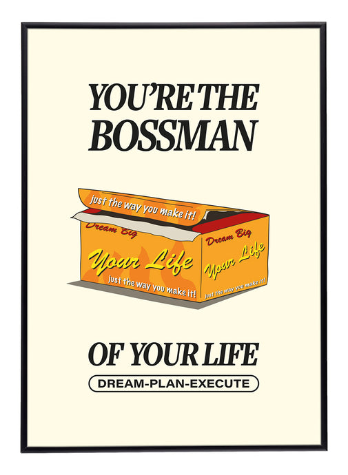 Bossman of Your Life Print