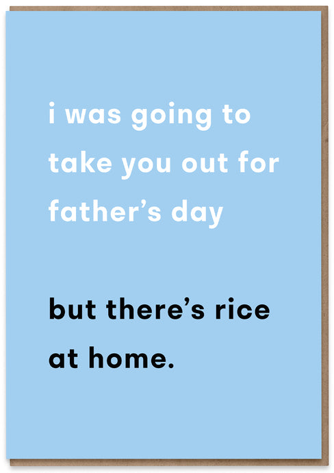 Dad, there's Rice at Home