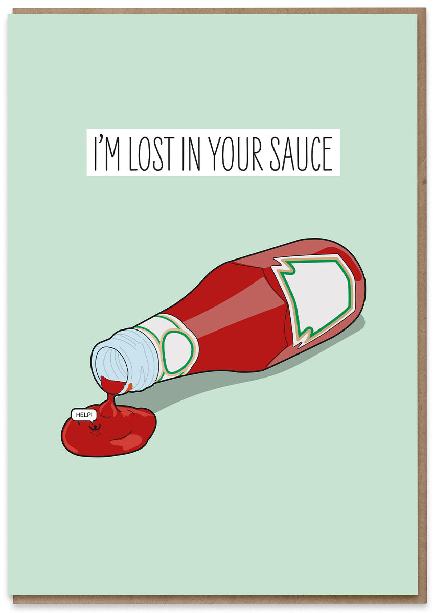 I'm Lost in Your Sauce Hood Greetings