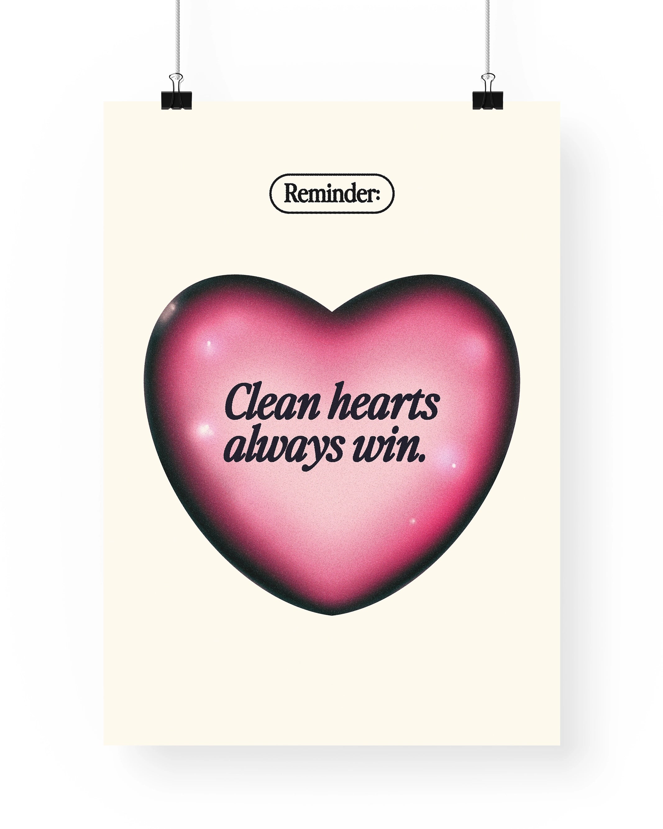 Clean Hearts Win Print