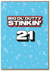Big Ol' Dutty Stinkin' 21