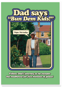 Dad Says Bun Dem Kids