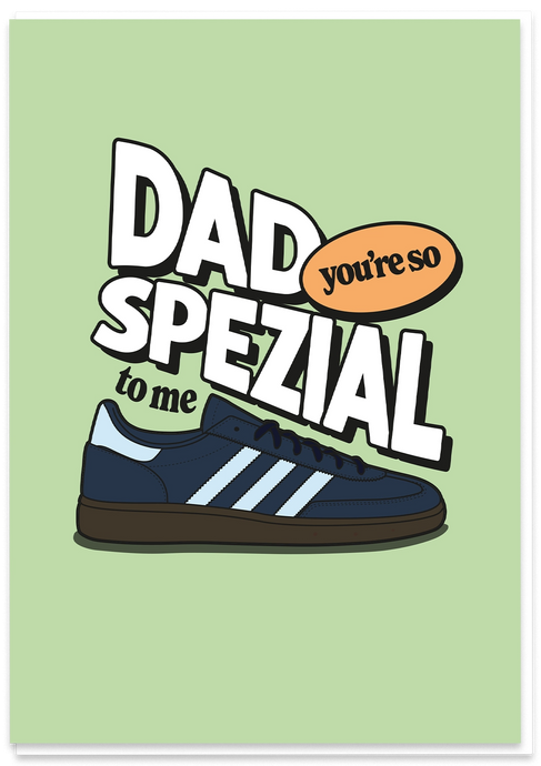 Dad, you're so Spezial to Me