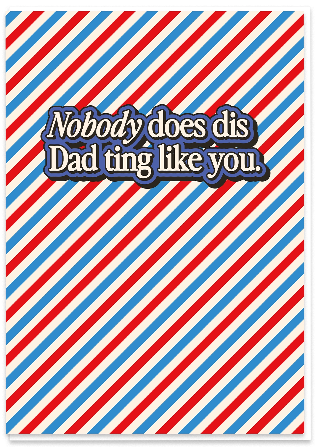 Nobody does dis Dad ting Like You