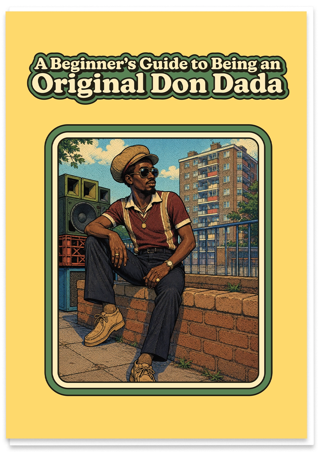 A Beginners Guide to Being an Original Don Dada