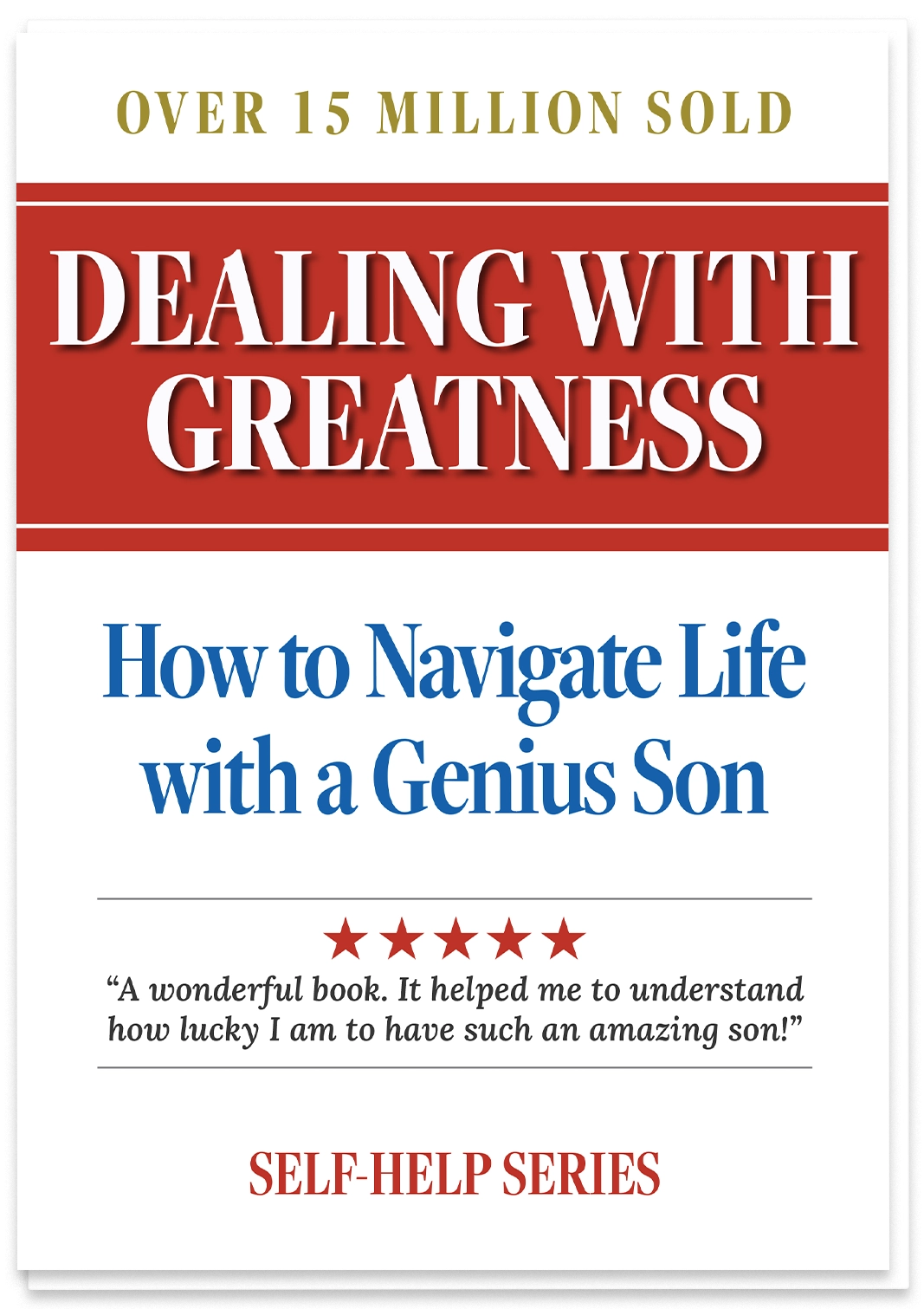 Dealing with a Great Son