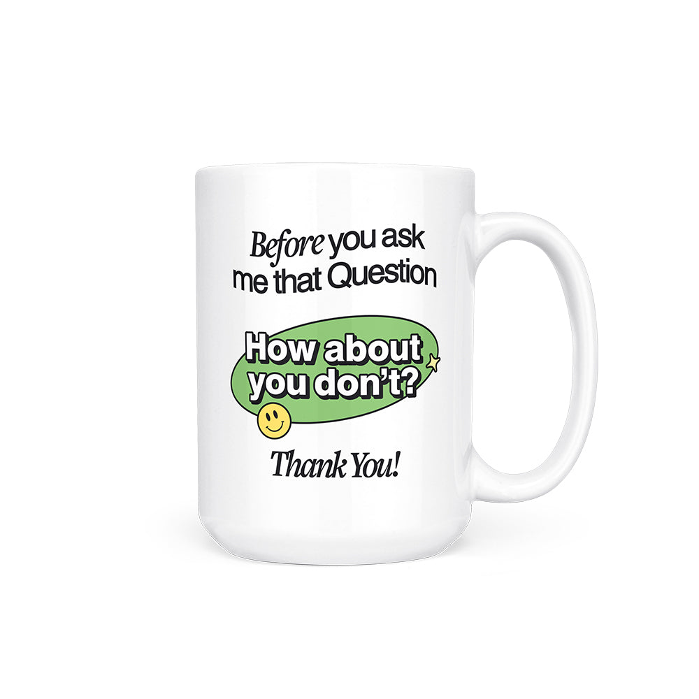 How About You Don't (Green) Mug