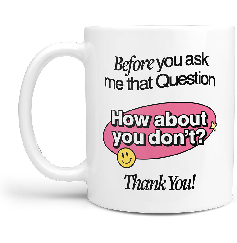 How About You Don't (Pink) Mug