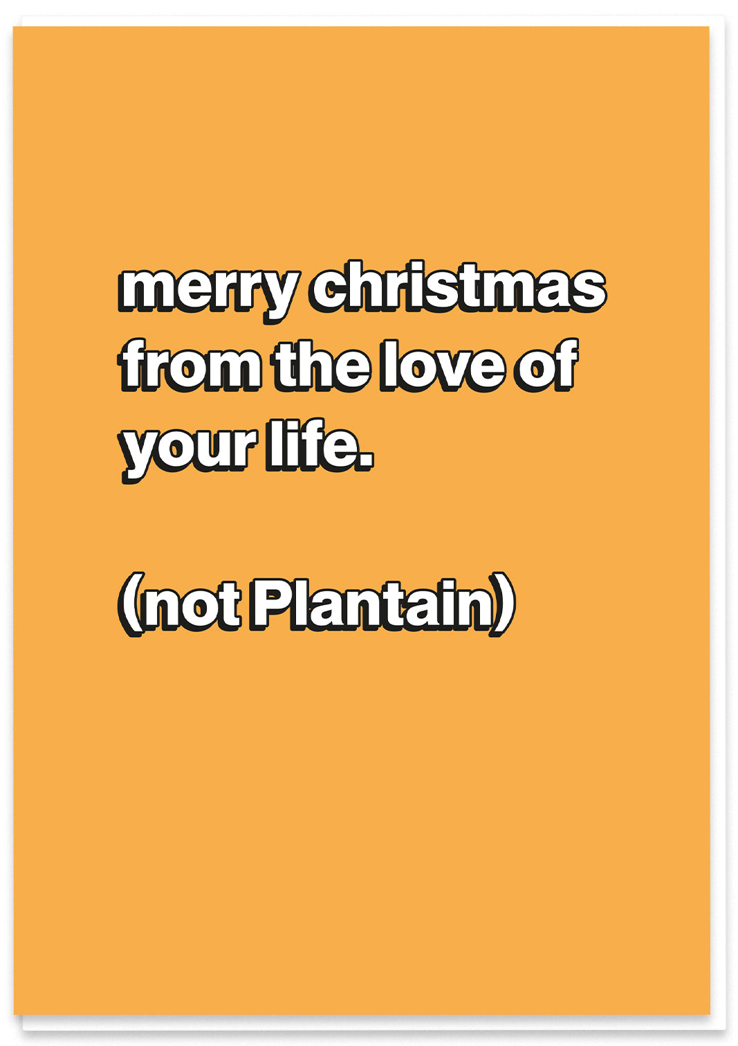 Merry Christmas - Not Plantain