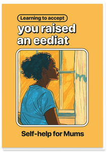 You Raised an Eediat