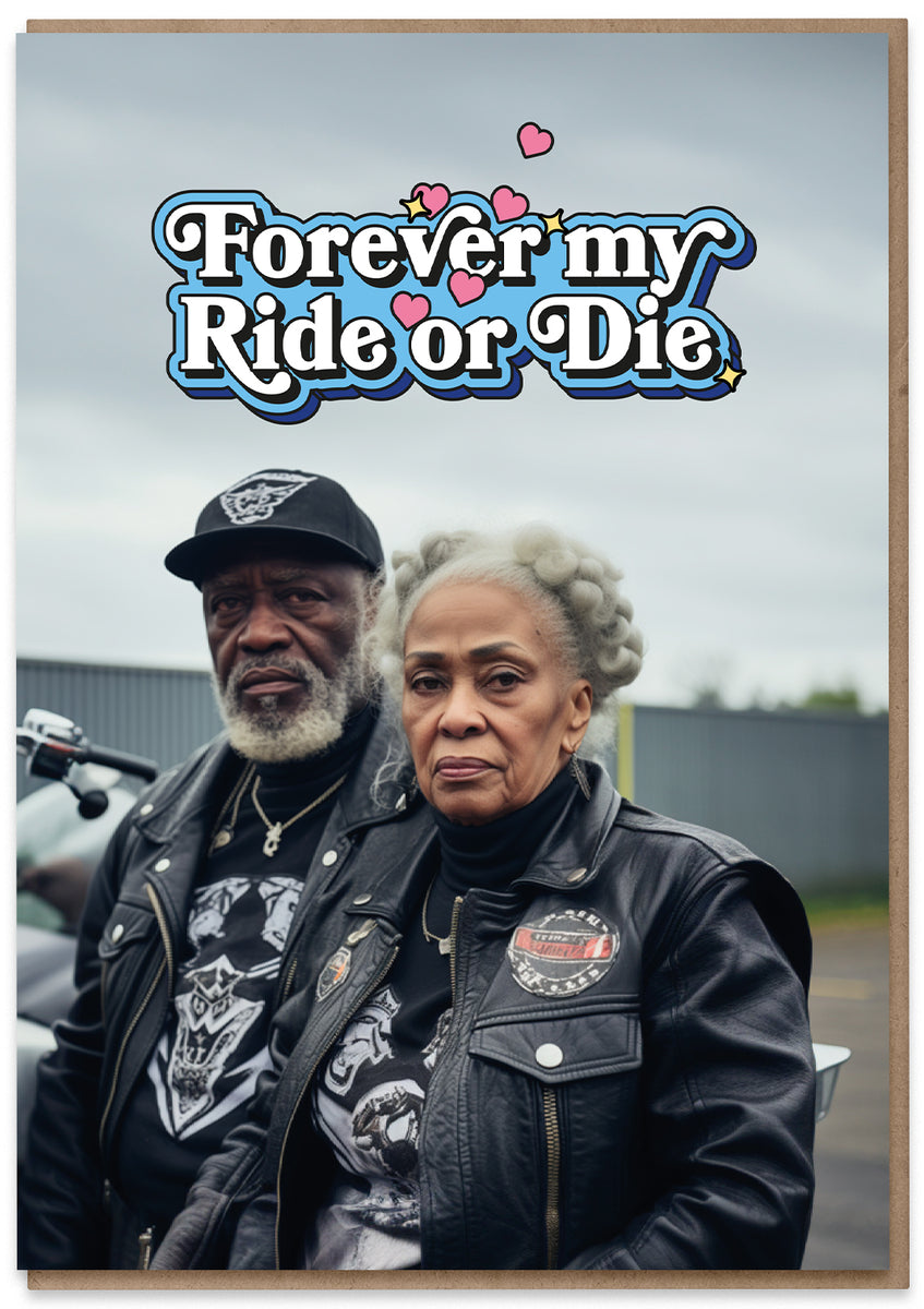 Forever Ride or Die – Hood Greetings