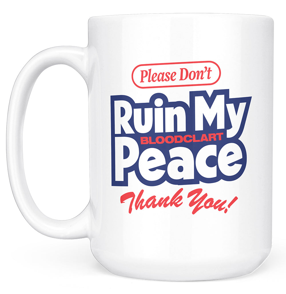 Don't Ruin my Peace