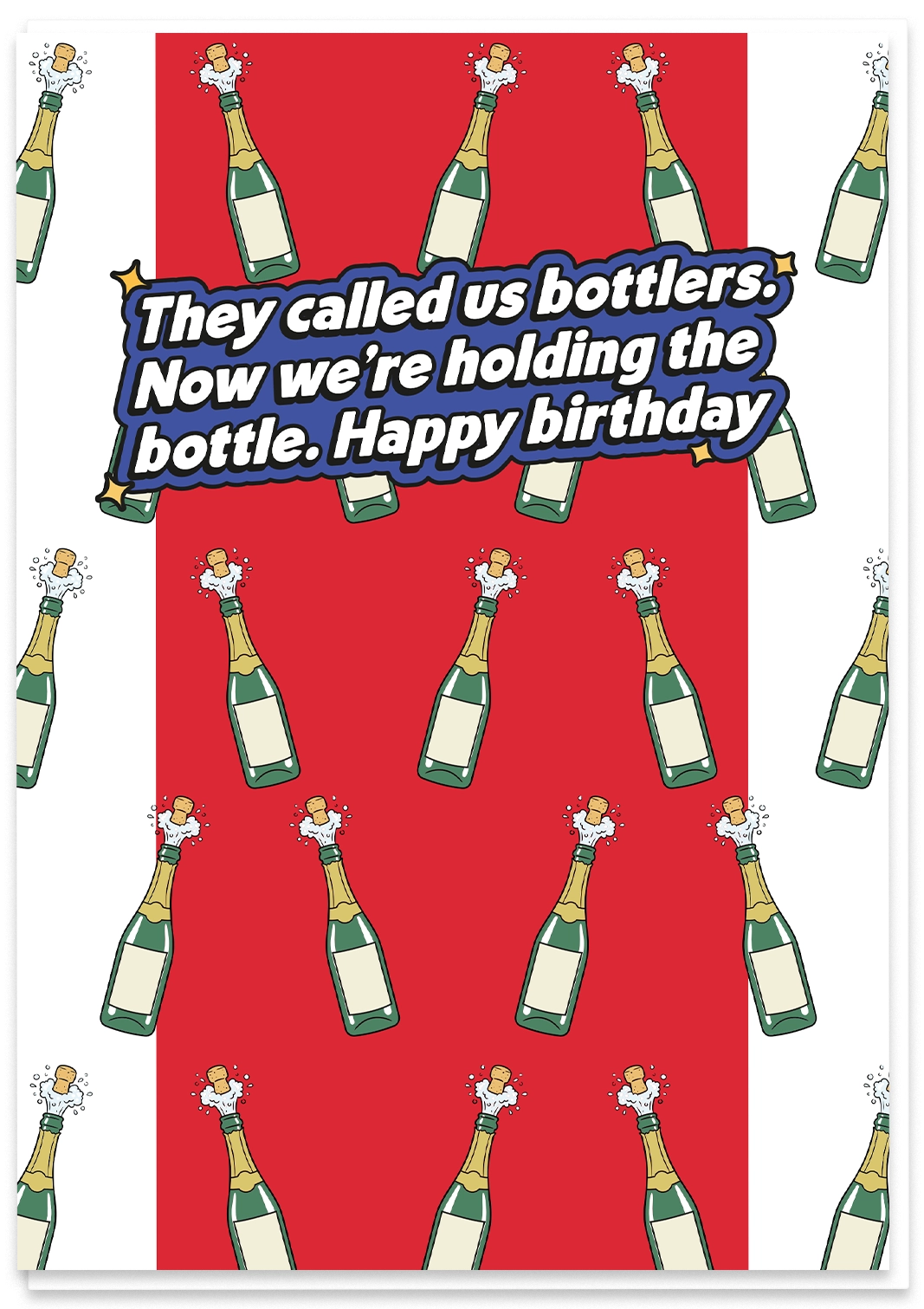 They called us Bottlers - Birthday