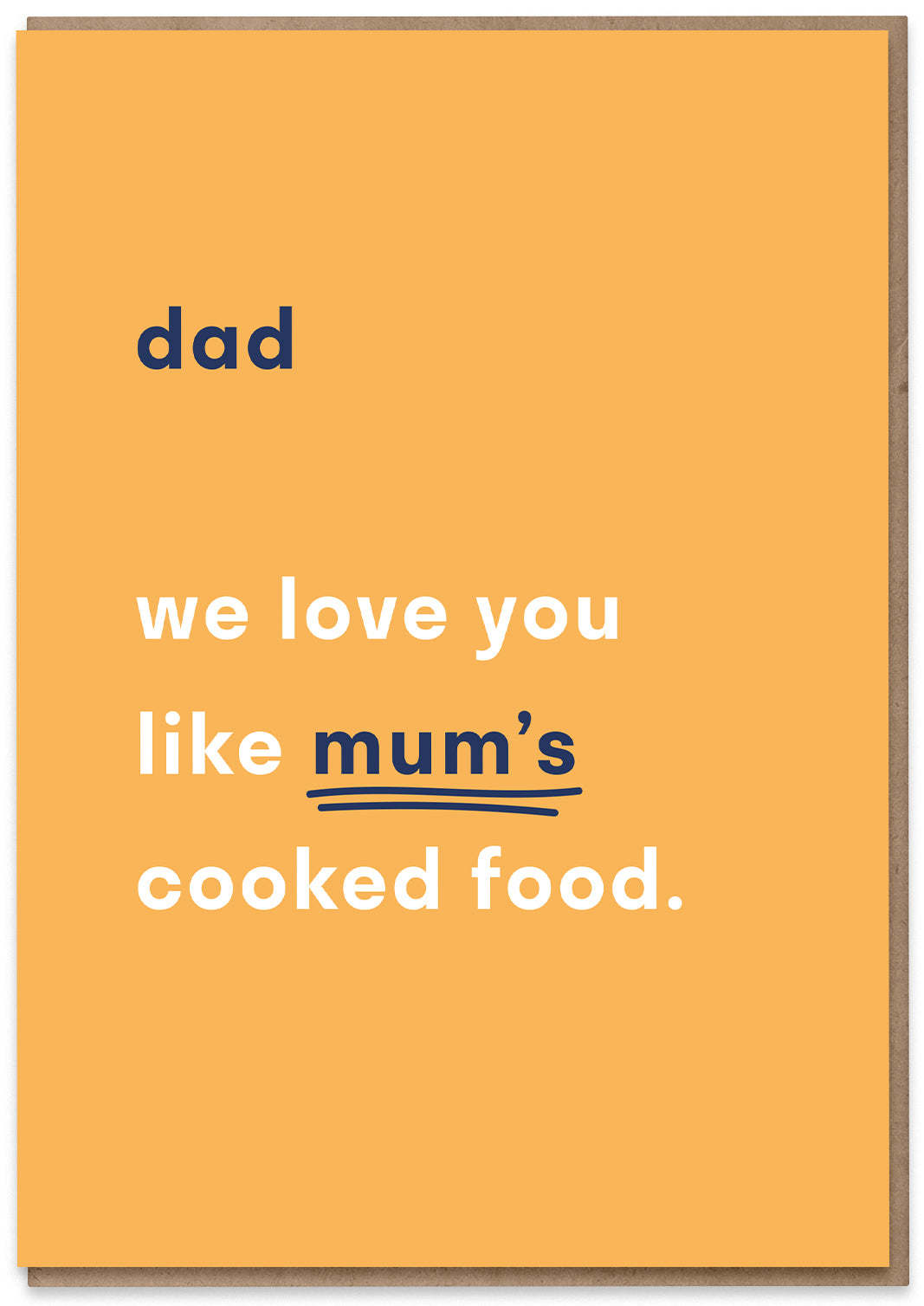 We Love you like Mum's Cooked Food