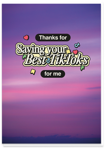 Saving your best TikToks