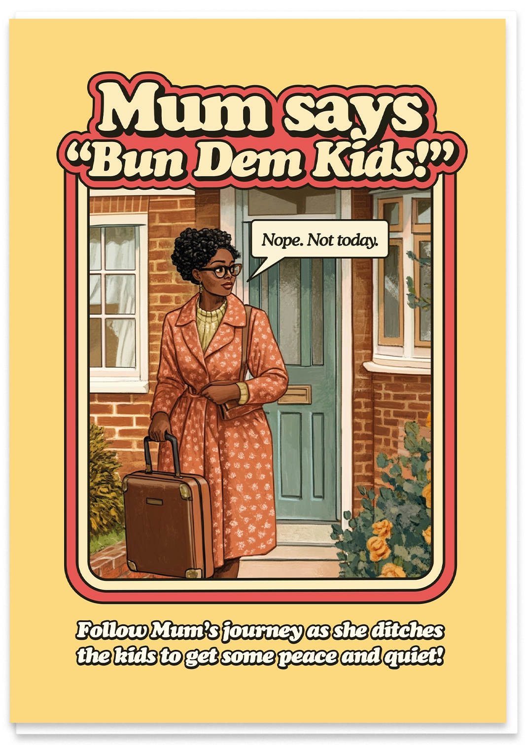 Mum Says Bun Dem Kids