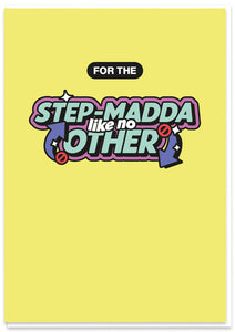 Step-Madda Like No Other