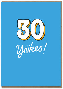 30 - Yikes!