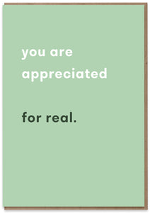 Appreciated For Real