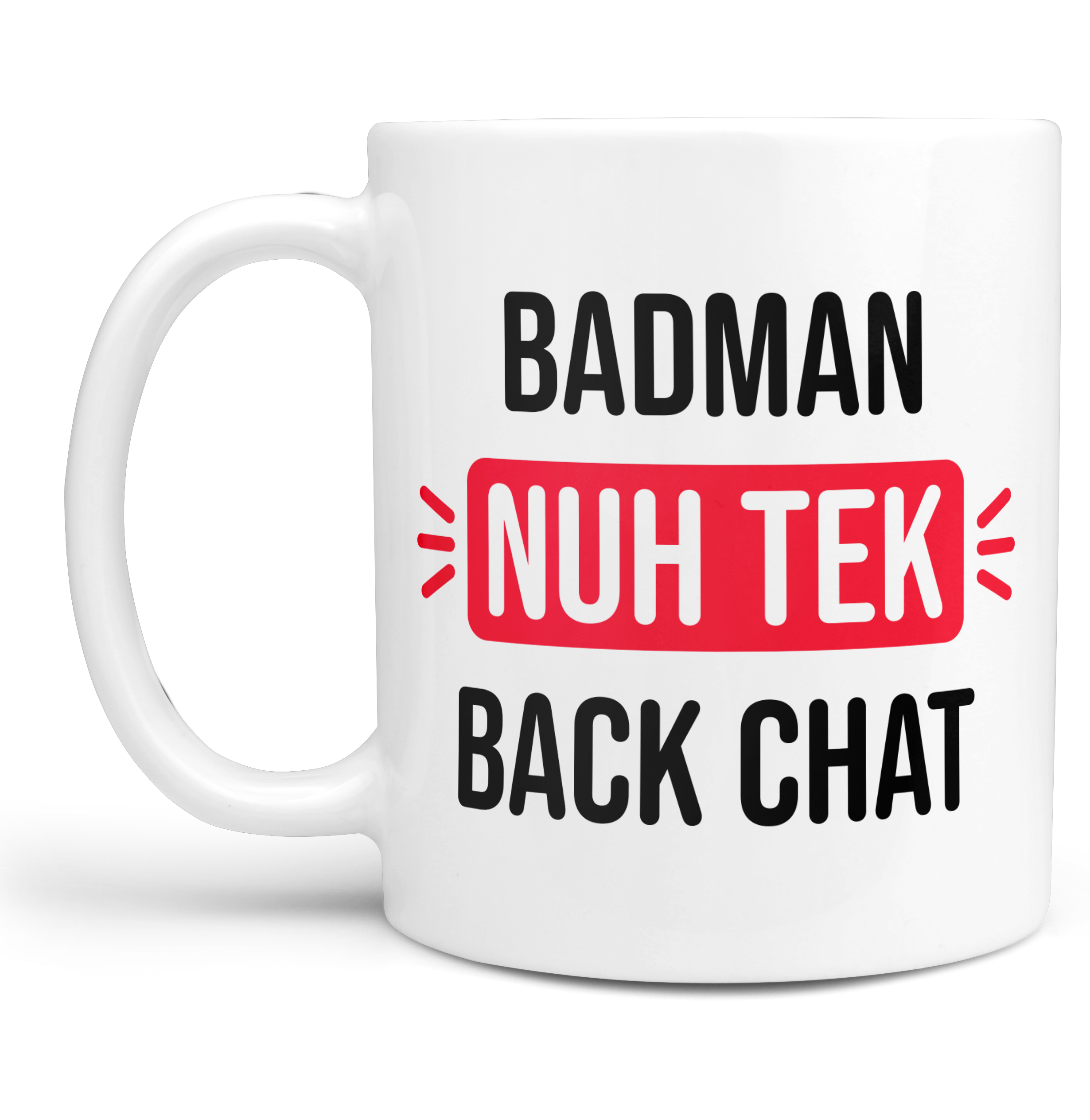 Badman Nuh Tek Back Chat