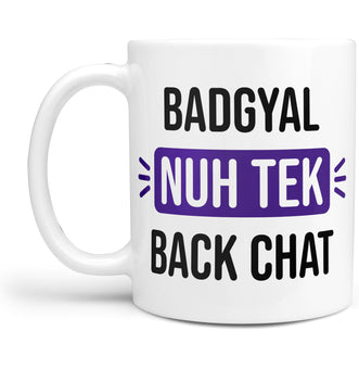 Badgyal Nuh Tek Back Chat