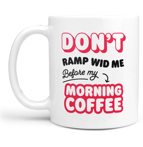 Don't Ramp Coffee Mug