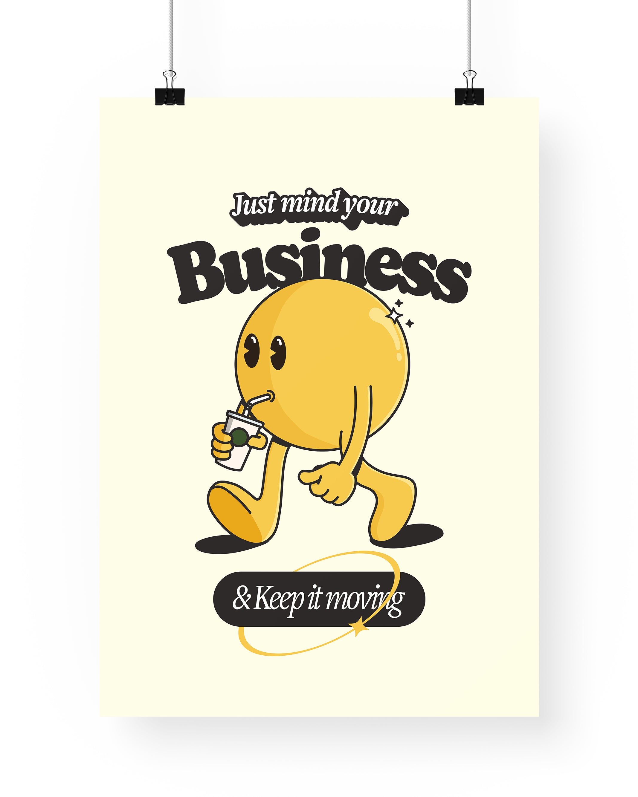 Just Mind Your Business Print