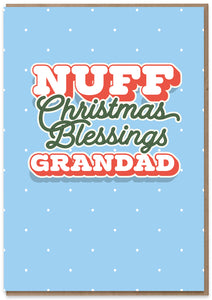 Nuff Christmas Blessings Grandad