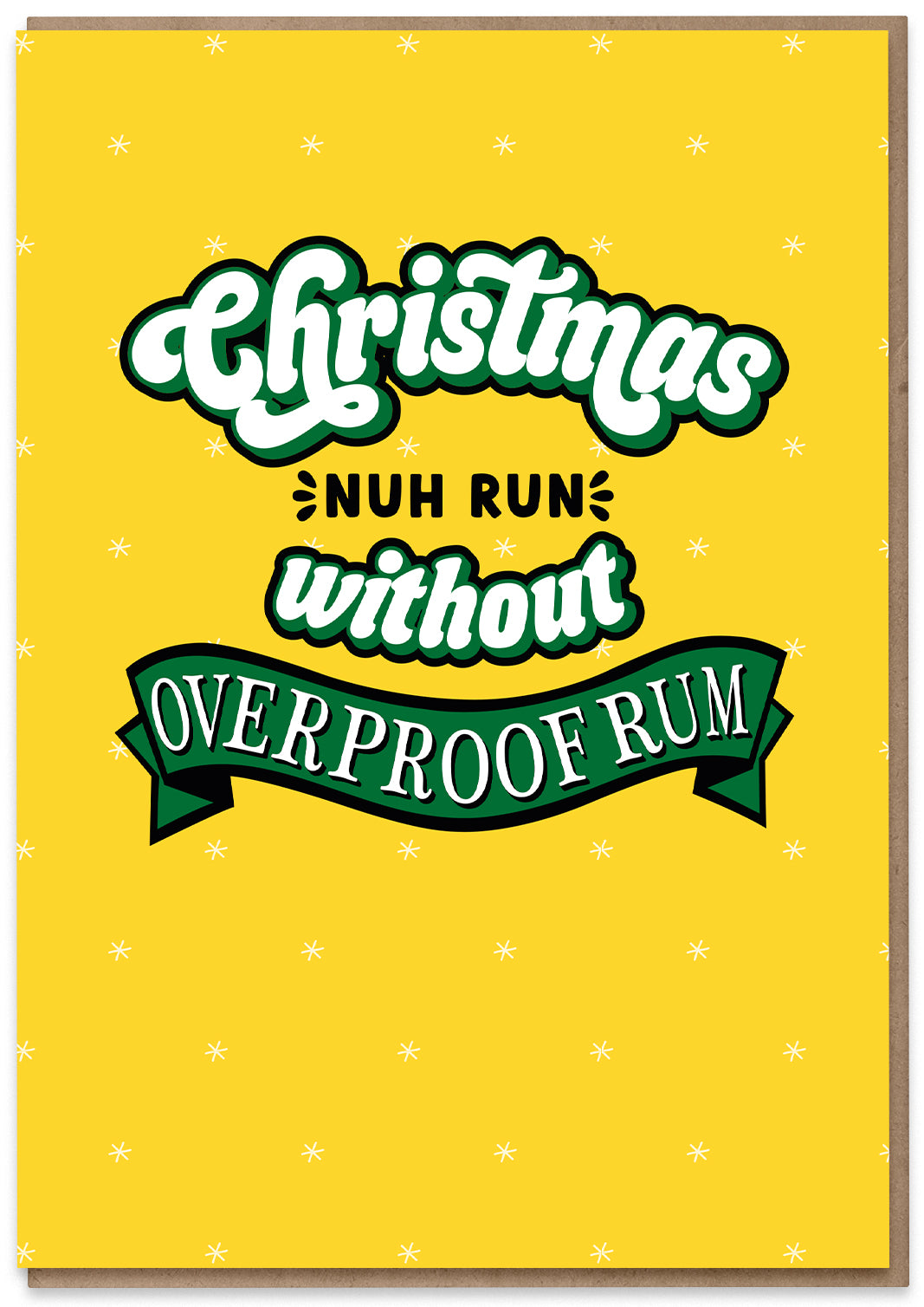 Christmas nuh run without Overproof Rum