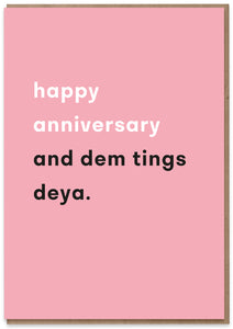 Anniversary (and dem tings deya)