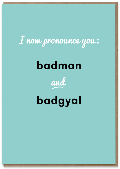 Badman & Badgyal