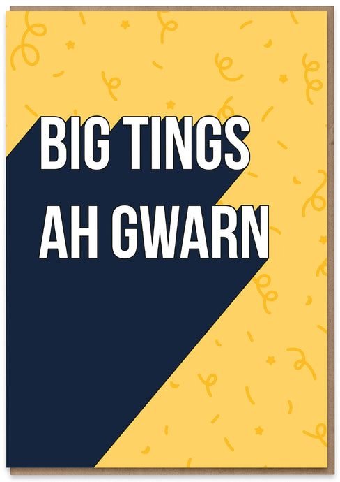 Big Tings Ah Gwarn