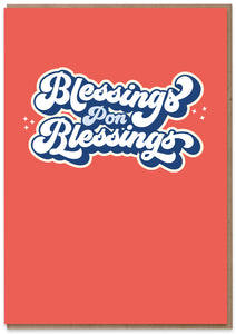 Blessings pon Blessings