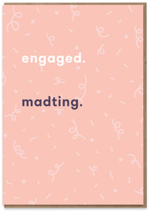 Engaged. Madting