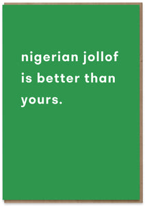 Nigerian Jollof is Better Than Yours