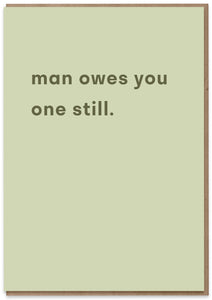 Man Owes You