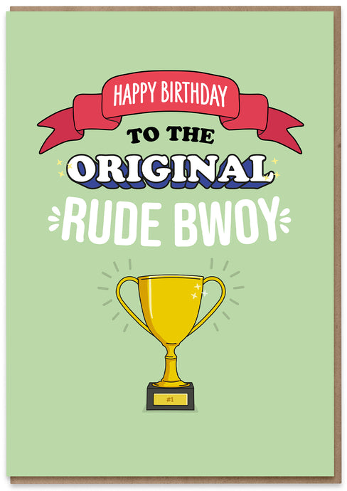 Original Rude Bwoy Birthday