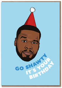 Go Shawty, It's Your Birthday