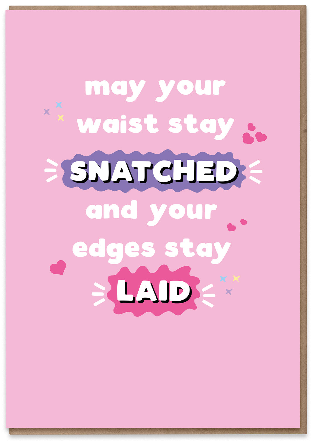 Waist = Snatched, Edges = Laid